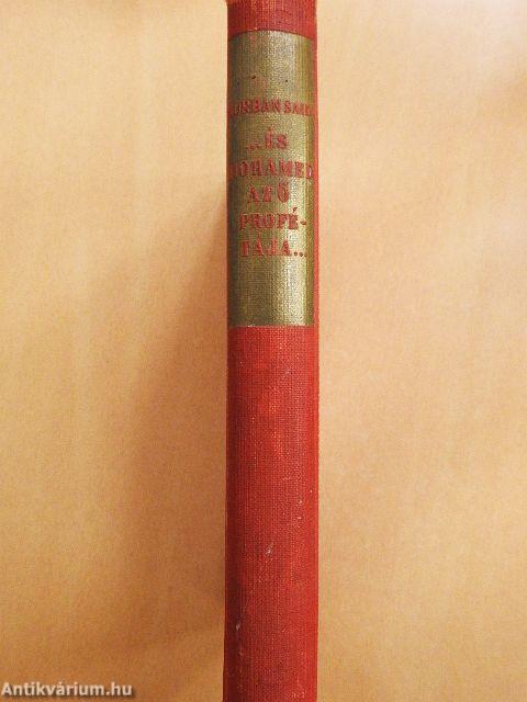 ...és Mohamed az ő prófétája...