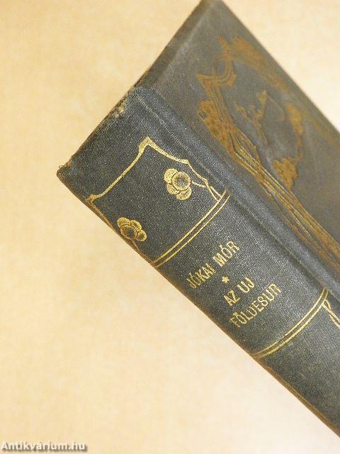 Az uj földesúr I-II.