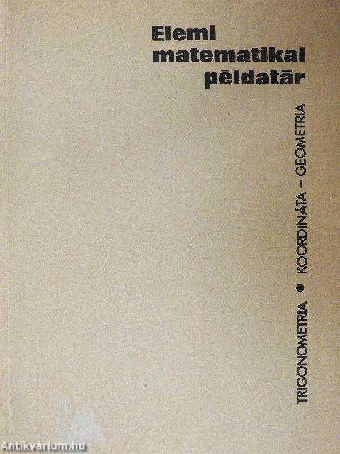 Elemi matematikai példatár I.