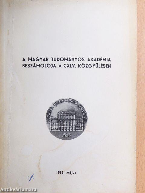 A Magyar Tudományos Akadémia beszámolója a CXLV. közgyűlésen