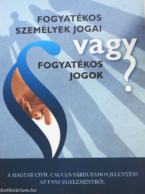 Fogyatékos személyek jogai vagy fogyatékos jogok?