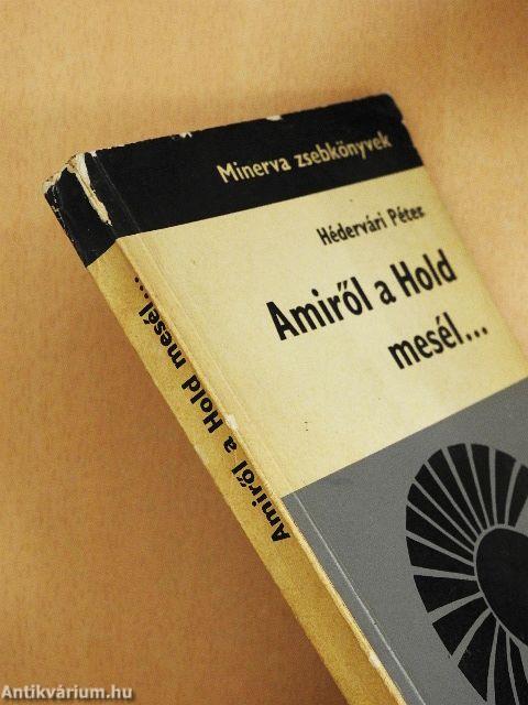 Amiről a Hold mesél...