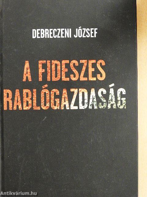 A fideszes rablógazdaság