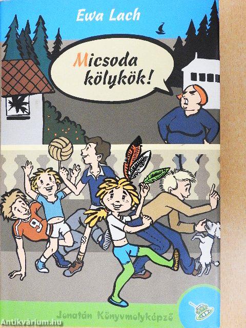 Micsoda kölykök!