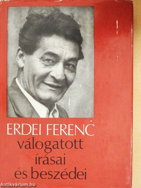 Erdei Ferenc válogatott írásai és beszédei