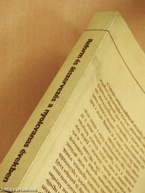 Reform és átszervezés a nyolcvanas években