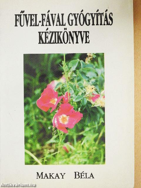 Fűvel-fával gyógyítás kézikönyve