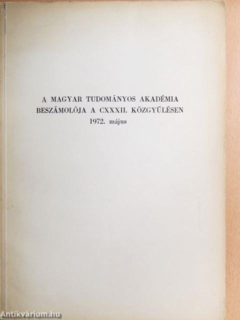 A Magyar Tudományos Akadémia beszámolója a CXXXII. közgyűlésen