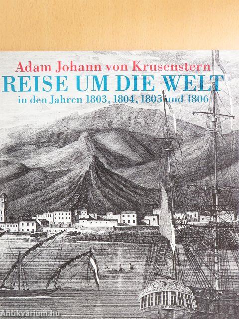 Adam Johann von Krusenstern Reise um die Welt