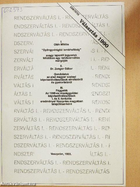 "Gyöngyvirágtól lombhullásig"/Gondolatok az első magyar szabad képviselőválasztások elméletéről és gyakorlatáról/Függelék