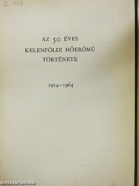 Az 50 éves Kelenföldi Hőerőmű története