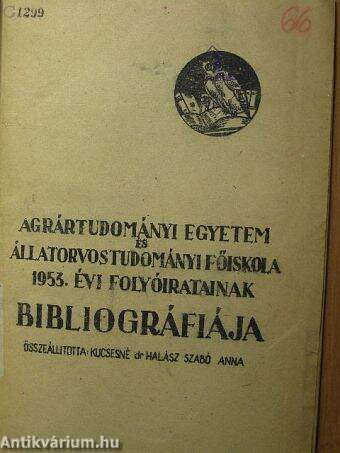 Agrártudományi Egyetem és Állatorvostudományi Főiskola 1953. évi folyóiratainak bibliográfiája