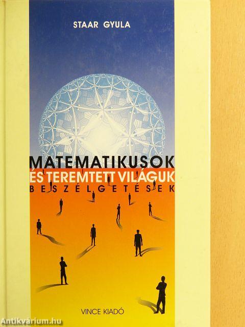 Matematikusok és teremtett világuk