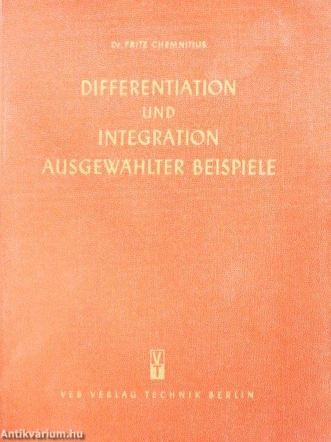 Differentiation und Integration Ausgewählter Beispiele