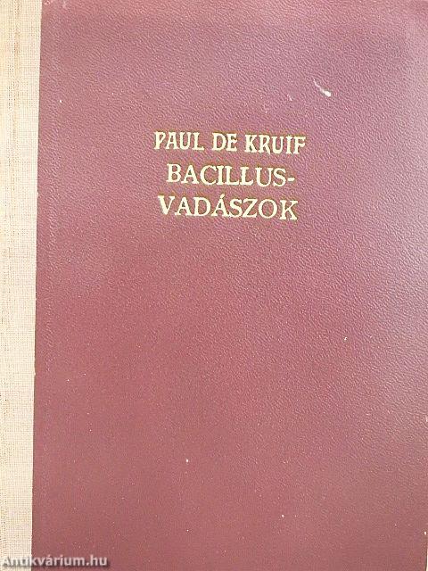 Bacillusvadászok I-II.