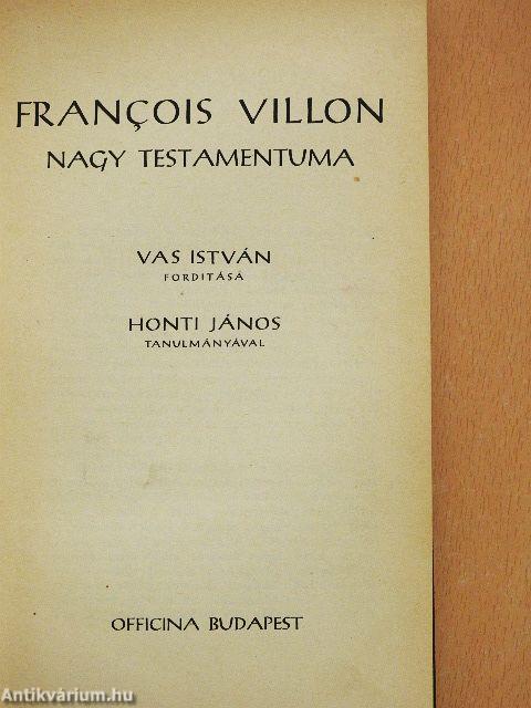 Francois Villon Nagy Testamentuma