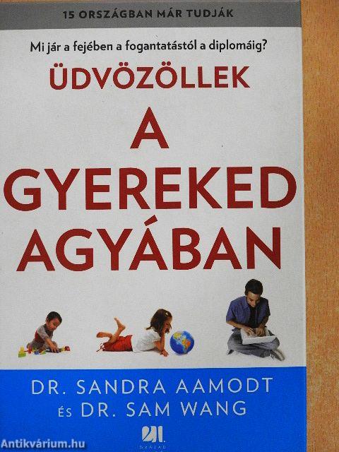 Üdvözöllek a gyereked agyában