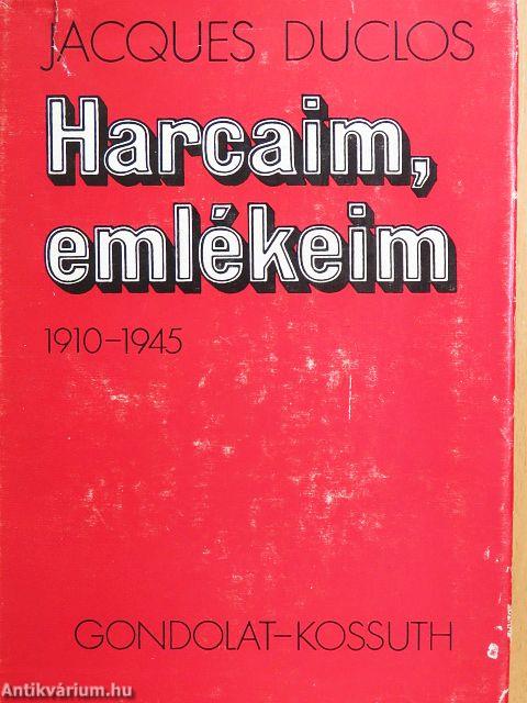 Harcaim, emlékeim 1910-1945