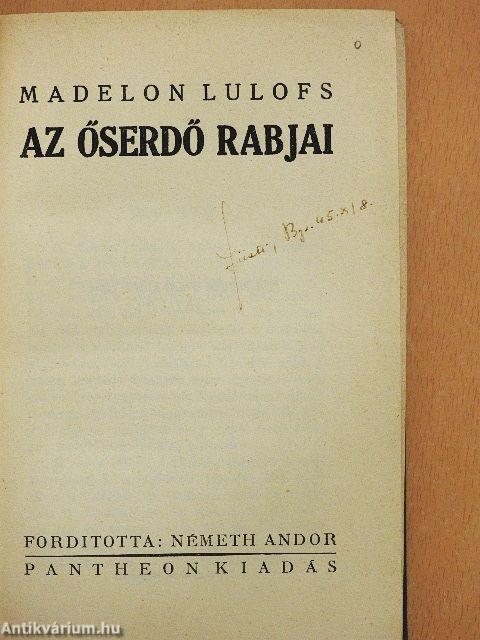 Az őserdő rabjai