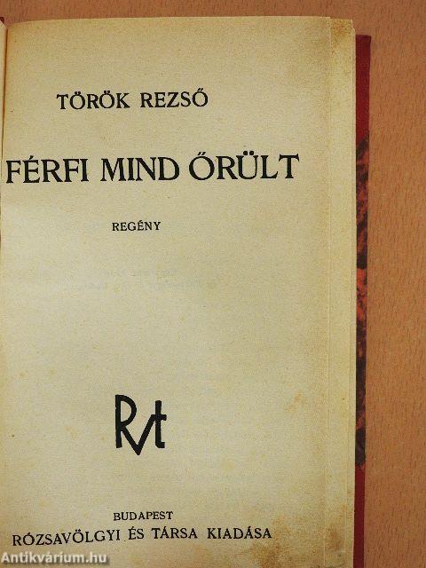 A férfi mind őrült