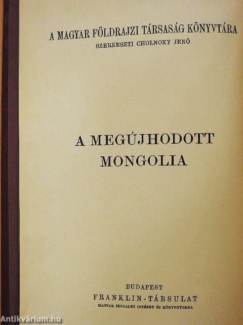 A megújhodott Mongolia