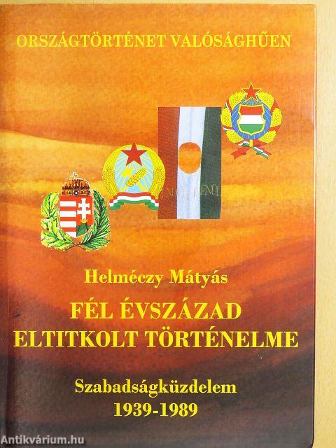 Fél évszázad eltitkolt történelme