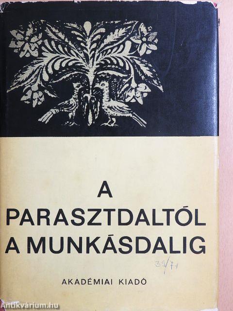 A parasztdaltól a munkásdalig
