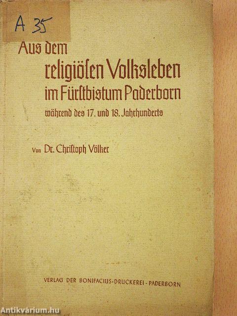 Aus dem religiösen Volksleben im Fürstbistum Paderborn während des 17. und 18. Jahrhunderts