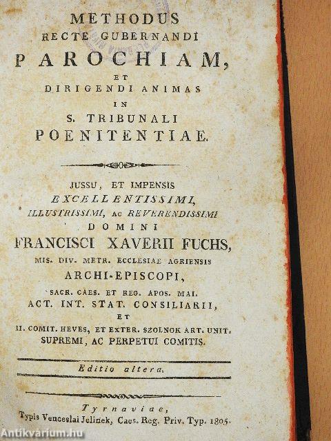 Methodus Recte Gubernandi Parochiam, et Dirigendi Animas in S. Tribunali Poenitentiae I-II.