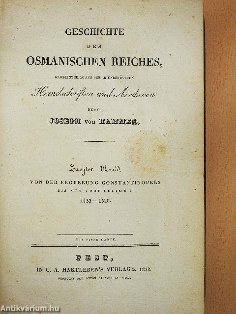 Geschichte des Osmanischen Reiches, Grossentheils aus bisher unbenützten Handschriften und Archiven II.