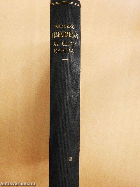 Lélekrablás/Az élet kapuja