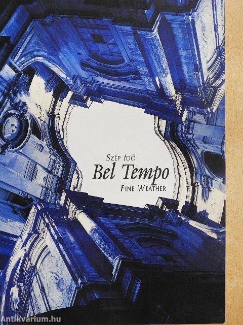 Szép Idő/Bel Tempo/Fine Weather
