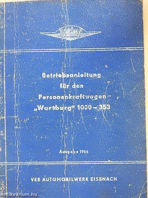 Betriebsanleitung für den Personenkraftwagen "Wartburg" 1000-353