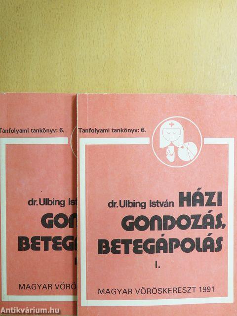 Házi gondozás, betegápolás I-II.