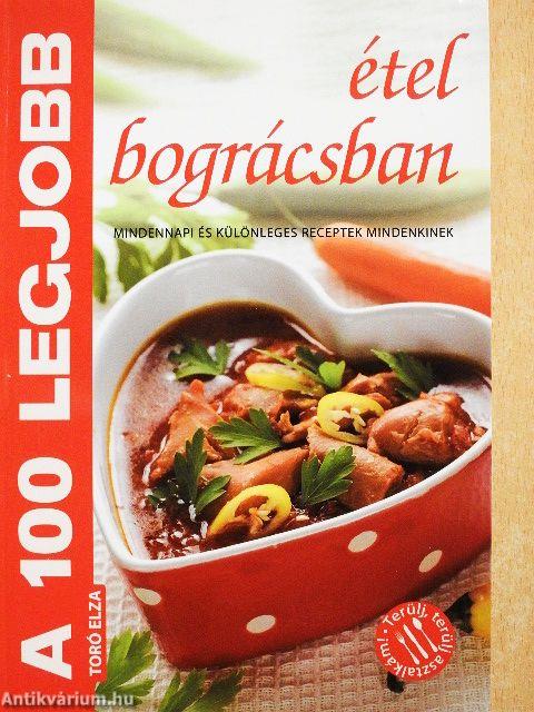 A 100 legjobb étel bográcsban