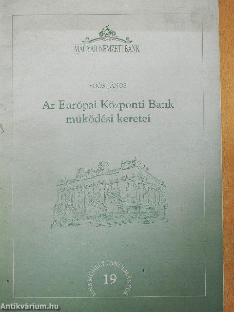 Az Európai Központi Bank működési keretei