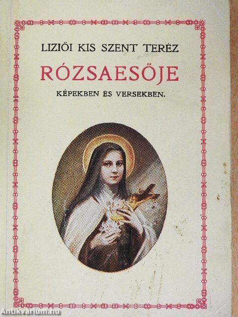 Liziői Kis Szent Teréz rózsaesője képekben és versekben