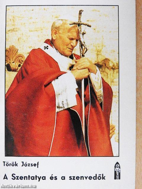 A szentatya és a szenvedők
