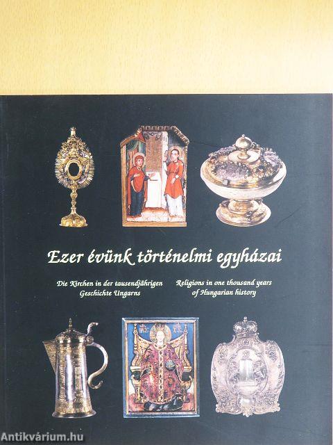 Ezer évünk történelmi egyházai