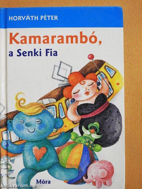 Kamarambó, a Senki Fia