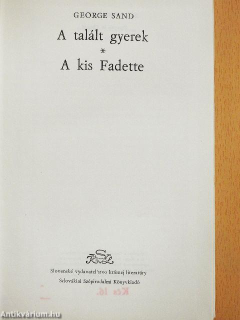 A talált gyerek/A kis Fadette