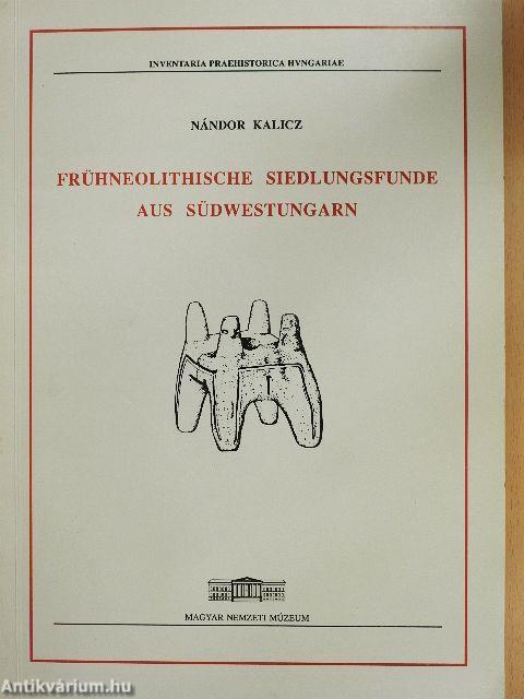 Frühneolithische Siedlungsfunde aus Südwestungarn