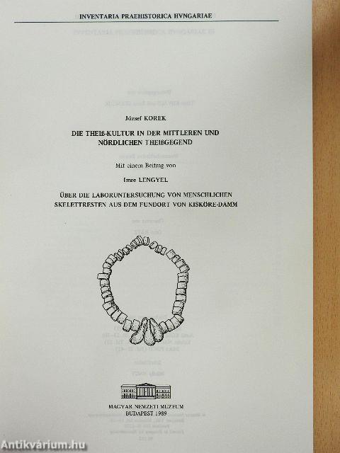Die Theiß-Kultur in der Mittleren und Nördlichen Theißgegend/Über die Laboruntersuchung von Menschlichen Skelettresten aus dem Fundort von Kisköre-Damm