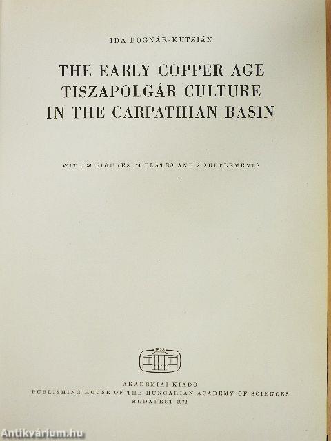 The Early Copper Age Tiszapolgár Culture in the Carpathian Basin