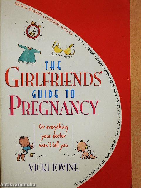 The Girlfriends' Guide to Pregnancy