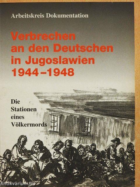 Verbrechen an den Deutschen in Jugoslawien 1944-1948