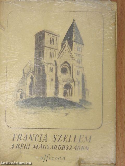 Francia szellem a régi Magyarországon