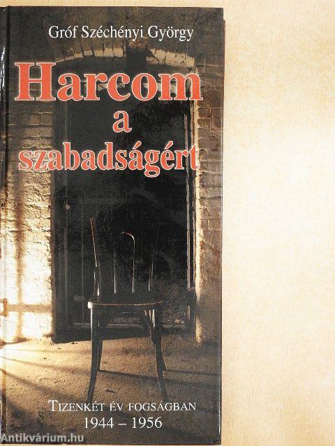 Harcom a szabadságért