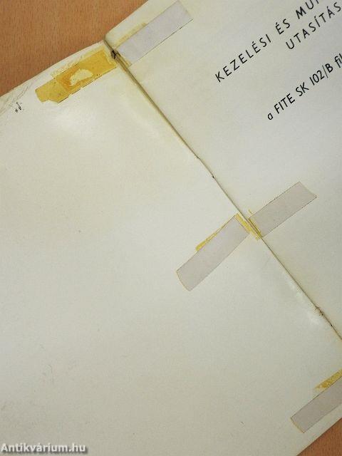 Kezelési és munkavédelmi utasítás a FITE SK 102/B filmvetítő gépekhez