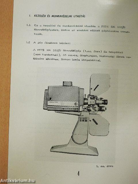 Kezelési és munkavédelmi utasítás a FITE SK 102/B filmvetítő gépekhez